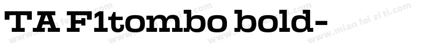 TA F1tombo bold字体转换